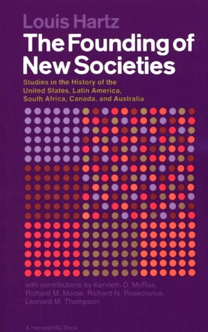 ISBN 9780156327282 The Founding of New Societies: Studies in the History of the United States, Latin America, South Afr/HARCOURT BRACE & CO/Louis Hartz 本・雑誌・コミック 画像