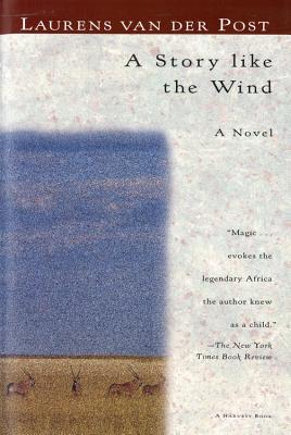 ISBN 9780156852616 A Story Like the Wind/HOUGHTON MIFFLIN/Laurens Van Der Post 本・雑誌・コミック 画像