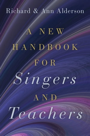 ISBN 9780190920449 A New Handbook for Singers and Teachers Richard Alderson 本・雑誌・コミック 画像