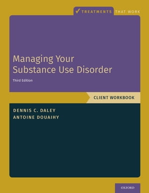 ISBN 9780190926670 Managing Your Substance Use DisorderClient Workbook Dennis C. Daley 本・雑誌・コミック 画像