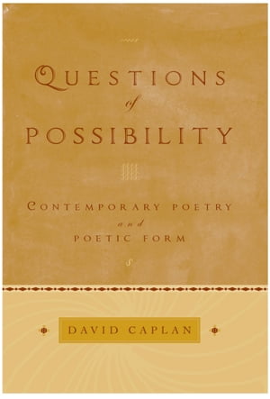 ISBN 9780195313253 Questions of PossibilityContemporary Poetry and Poetic Form David Caplan 本・雑誌・コミック 画像