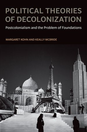 ISBN 9780195399578 Political Theories of Decolonization Postcolonialism and the Problem of Foundations Margaret Kohn 本・雑誌・コミック 画像