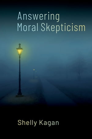 ISBN 9780197688977 Answering Moral Skepticism Shelly Kagan 本・雑誌・コミック 画像