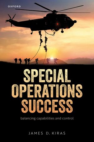 ISBN 9780198902065 Special Operations Success Balancing Capabilities and Control James D. Kiras 本・雑誌・コミック 画像