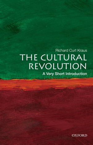 ISBN 9780199740550 The Cultural Revolution: A Very Short Introduction Richard Curt Kraus 本・雑誌・コミック 画像