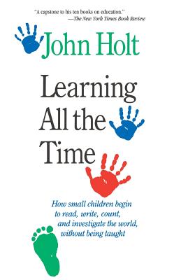 ISBN 9780201550917 Learning All the Time Revised/DA CAPO PR/John Holt 本・雑誌・コミック 画像