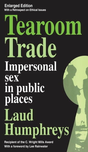 ISBN 9780202302836 Tearoom Trade: Impersonal Sex in Public Places/DE GRUYTER/Laud Humphreys 本・雑誌・コミック 画像