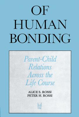 ISBN 9780202303611 Of Human Bonding: Parent-Child Relations Across the Life Course/DE GRUYTER/Alice S. Rossi 本・雑誌・コミック 画像