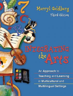 ISBN 9780205433803 Integrating the Arts: An Approach to Teaching and Learning in Multicultural and Multilingual Setting/ALLYN & BACON/Merryl Goldberg 本・雑誌・コミック 画像