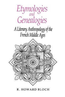 ISBN 9780226059822 Etymologies and Genealogies: A Literary Anthropology of the French Middle Ages Revised/UNIV OF CHICAGO PR/R. Howard Bloch 本・雑誌・コミック 画像