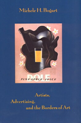 ISBN 9780226063089 Artists, Advertising, and the Borders of Art/UNIV OF CHICAGO PR/Michele H. Bogart 本・雑誌・コミック 画像