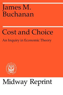 ISBN 9780226078182 Cost and Choice: An Inquiry in Economic Theory/UNIV OF CHICAGO PR/James M. Buchanan 本・雑誌・コミック 画像