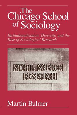 ISBN 9780226080055 The Chicago School of Sociology: Institutionalization, Diversity, and the Rise of Sociological Resea Revised/UNIV OF CHICAGO PR/Martin Bulmer 本・雑誌・コミック 画像