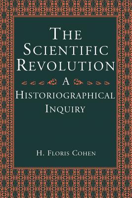 ISBN 9780226112800 The Scientific Revolution: A Historiographical Inquiry/UNIV OF CHICAGO PR/H. Floris Cohen 本・雑誌・コミック 画像