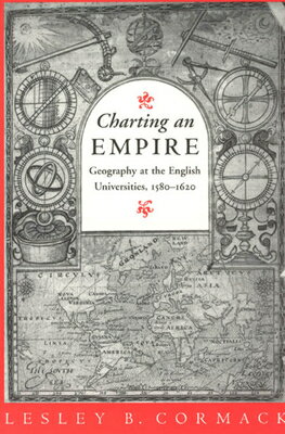 ISBN 9780226116075 Charting an Empire: Geography at the English Universities 1580-1620/UNIV OF CHICAGO PR/Lesley B. Cormack 本・雑誌・コミック 画像