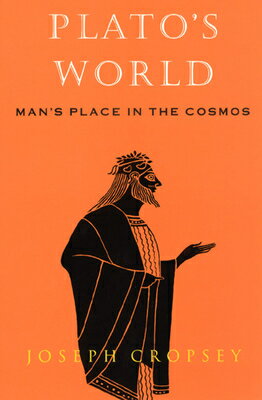 ISBN 9780226121222 Plato's World: Man's Place in the Cosmos/UNIV OF CHICAGO PR/Joseph Cropsey 本・雑誌・コミック 画像