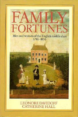 ISBN 9780226137322 Family Fortunes: Men and Women of the English Middle Class, 1780-1850/UNIV OF CHICAGO PR/Leonore Davidoff 本・雑誌・コミック 画像