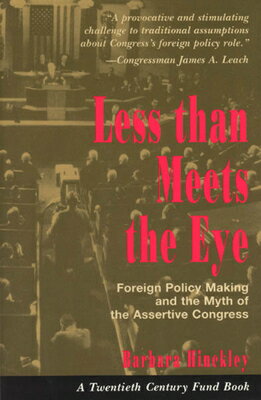 ISBN 9780226341446 Less Than Meets the Eye: Foreign Policy Making and the Myth of the Assertive Congress/UNIV OF CHICAGO PR/Barbara Hinckley 本・雑誌・コミック 画像