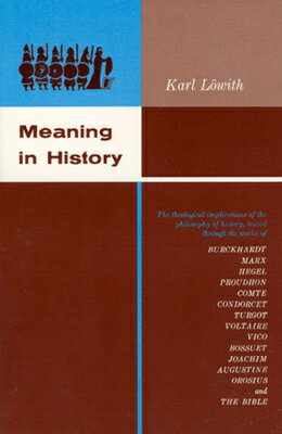 ISBN 9780226495552 Meaning in History: The Theological Implications of the Philosophy of History/UNIV OF CHICAGO PR/Karl Lowith 本・雑誌・コミック 画像