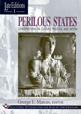 ISBN 9780226504476 Perilous States: Conversations on Culture, Politics, and Nation/UNIV OF CHICAGO PR/George E. Marcus 本・雑誌・コミック 画像