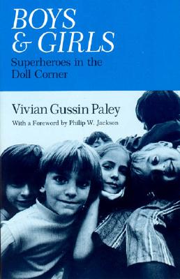 ISBN 9780226644929 Boys and Girls: Superheroes in the Doll Corner Revised/UNIV OF CHICAGO PR/Vivian Gussin Paley 本・雑誌・コミック 画像