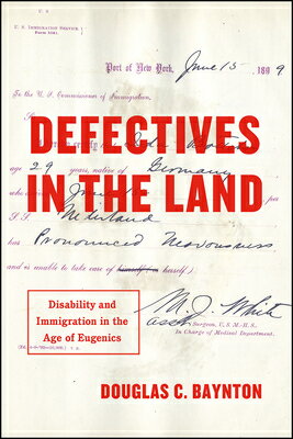 ISBN 9780226758633 Defectives in the Land: Disability and Immigration in the Age of Eugenics/UNIV OF CHICAGO PR/Douglas C. Baynton 本・雑誌・コミック 画像