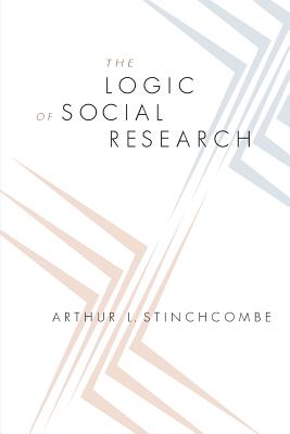 ISBN 9780226774923 The Logic of Social Research/UNIV OF CHICAGO PR/Arthur L. Stinchcombe 本・雑誌・コミック 画像