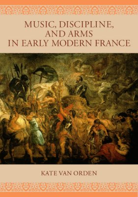 ISBN 9780226849768 Music, Discipline, and Arms in Early Modern France/UNIV OF CHICAGO PR/Kate Van Orden 本・雑誌・コミック 画像