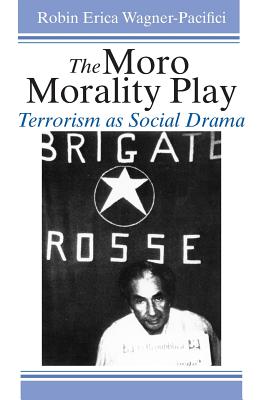 ISBN 9780226869841 The Moro Morality Play: Terrorism as Social Drama/UNIV OF CHICAGO PR/Robin Wagner-Pacifici 本・雑誌・コミック 画像