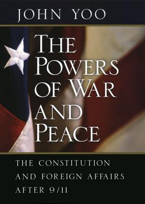 ISBN 9780226960319 The Powers of War and Peace: The Constitution and Foreign Affairs After 9/11/UNIV OF CHICAGO PR/John Yoo 本・雑誌・コミック 画像