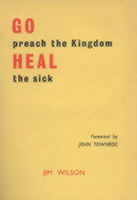 ISBN 9780227676592 Go Preach the Kingdom, Heal the Sick P/LUTTERWORTH/Jim Wilson 本・雑誌・コミック 画像