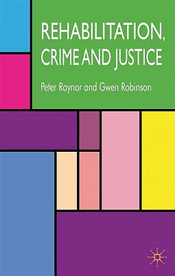 ISBN 9780230232488 Rehabilitation, Crime and Justice Revised, Update/SPRINGER NATURE/P. Raynor 本・雑誌・コミック 画像