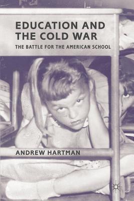 ISBN 9780230338975 Education and the Cold War: The Battle for the American School 2008/SPRINGER NATURE/A. Hartman 本・雑誌・コミック 画像