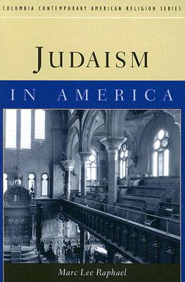 ISBN 9780231120616 Judaism in America/COLUMBIA UNIV PR/Marc Lee Raphael 本・雑誌・コミック 画像