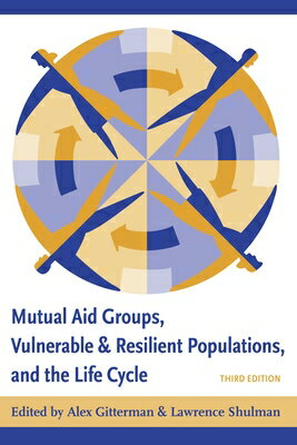 ISBN 9780231128841 Mutual Aid Groups, Vulnerable and Resilient Populations, and the Life Cycle/COLUMBIA UNIV PR/Alex Gitterman 本・雑誌・コミック 画像