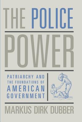 ISBN 9780231132077 The Police Power: Patriarchy and the Foundations of American Government/COLUMBIA UNIV PR/Markus Dirk Dubber 本・雑誌・コミック 画像