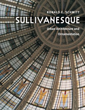 ISBN 9780252027260 Sullivanesque Urban Architecture and Ornamentation Ronald E. Schmitt 本・雑誌・コミック 画像