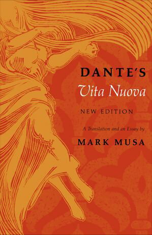 ISBN 9780253201621 Dante's Vita Nuova, New Edition: A Translation and an Essay Rev and Enl/INDIANA UNIV PR/Dante Alighieri 本・雑誌・コミック 画像