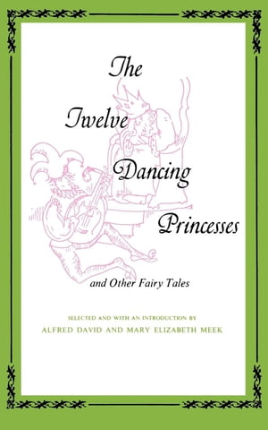 ISBN 9780253201737 Twelve Dancing Princesses/INDIANA UNIV PR/Alfred David 本・雑誌・コミック 画像