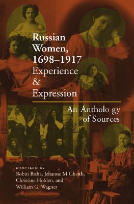 ISBN 9780253215239 Russian Women, 1698-1917: Experience and Expression, an Anthology of Sources/INDIANA UNIV PR/Robin Bisha 本・雑誌・コミック 画像