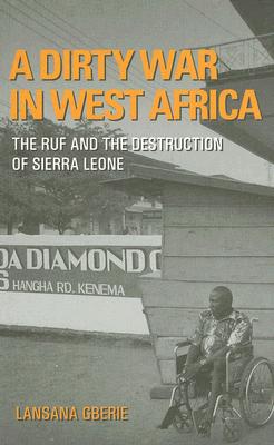 ISBN 9780253218551 A Dirty War in West Africa: The Ruf and the Destruction of Sierra Leone/INDIANA UNIV PR/Lansana Gberie 本・雑誌・コミック 画像