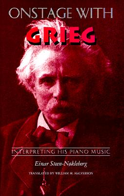 ISBN 9780253332486 Onstage with Grieg: Interpreting His Piano Music/INDIANA UNIV PR/Einar Steen-Nokleberg 本・雑誌・コミック 画像