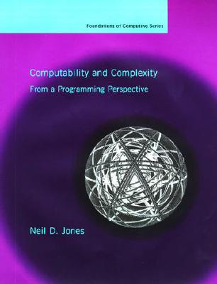 ISBN 9780262100649 Computability and Complexity: From a Programming Perspective/MIT PR/Neil Deaton Jones 本・雑誌・コミック 画像