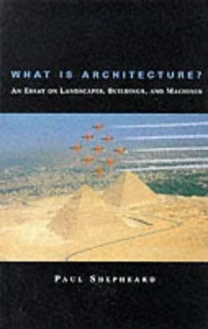 ISBN 9780262193412 What is Architecture?: An Essay on Landscapes, Buildings and Machines/Paul Shepheard 本・雑誌・コミック 画像