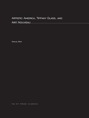 ISBN 9780262520256 Artistic America, Tiffany Glass, and Art Nouveau/MIT PR/Samuel Bing 本・雑誌・コミック 画像