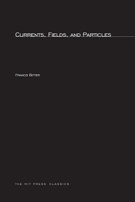 ISBN 9780262523530 Currents, Fields, and Particles Revised/MIT PR/Francis Bitter 本・雑誌・コミック 画像