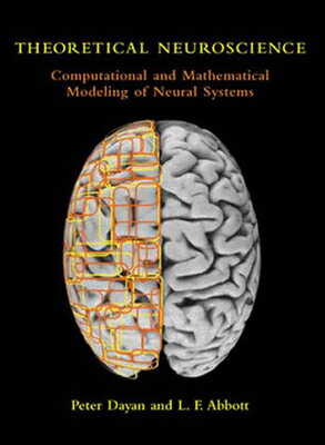 ISBN 9780262541855 Theoretical Neuroscience: Computational and Mathematical Modeling of Neural Systems Revised/MIT PR/Peter Dayan 本・雑誌・コミック 画像