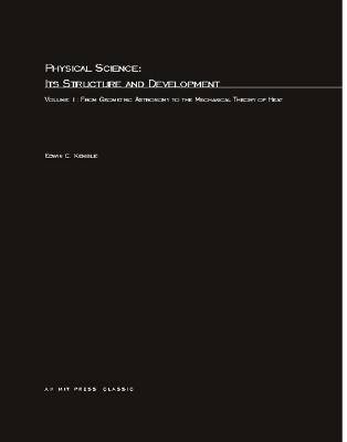 ISBN 9780262610025 Physical Science, Its Structure and Development, Volume 1: From Geometric Astronomy to the Mechanica/MIT PR/Edwin C. Kemble 本・雑誌・コミック 画像