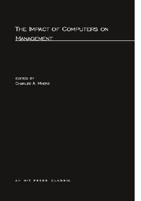 ISBN 9780262630160 The Impact of Computers on Management Revised/MIT PR/Charles A. Myers 本・雑誌・コミック 画像