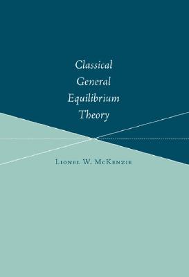 ISBN 9780262633307 Classical General Equilibrium Theory Revised/MIT PR/Lionel W. McKenzie 本・雑誌・コミック 画像